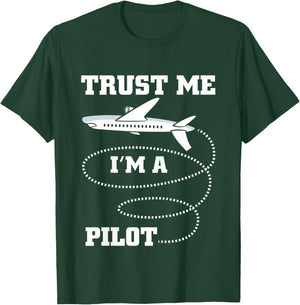 Trust Me I'm A Pilot Funny Plane Aviation Flying Airplane T-Shirt - T-Shirt | Forest