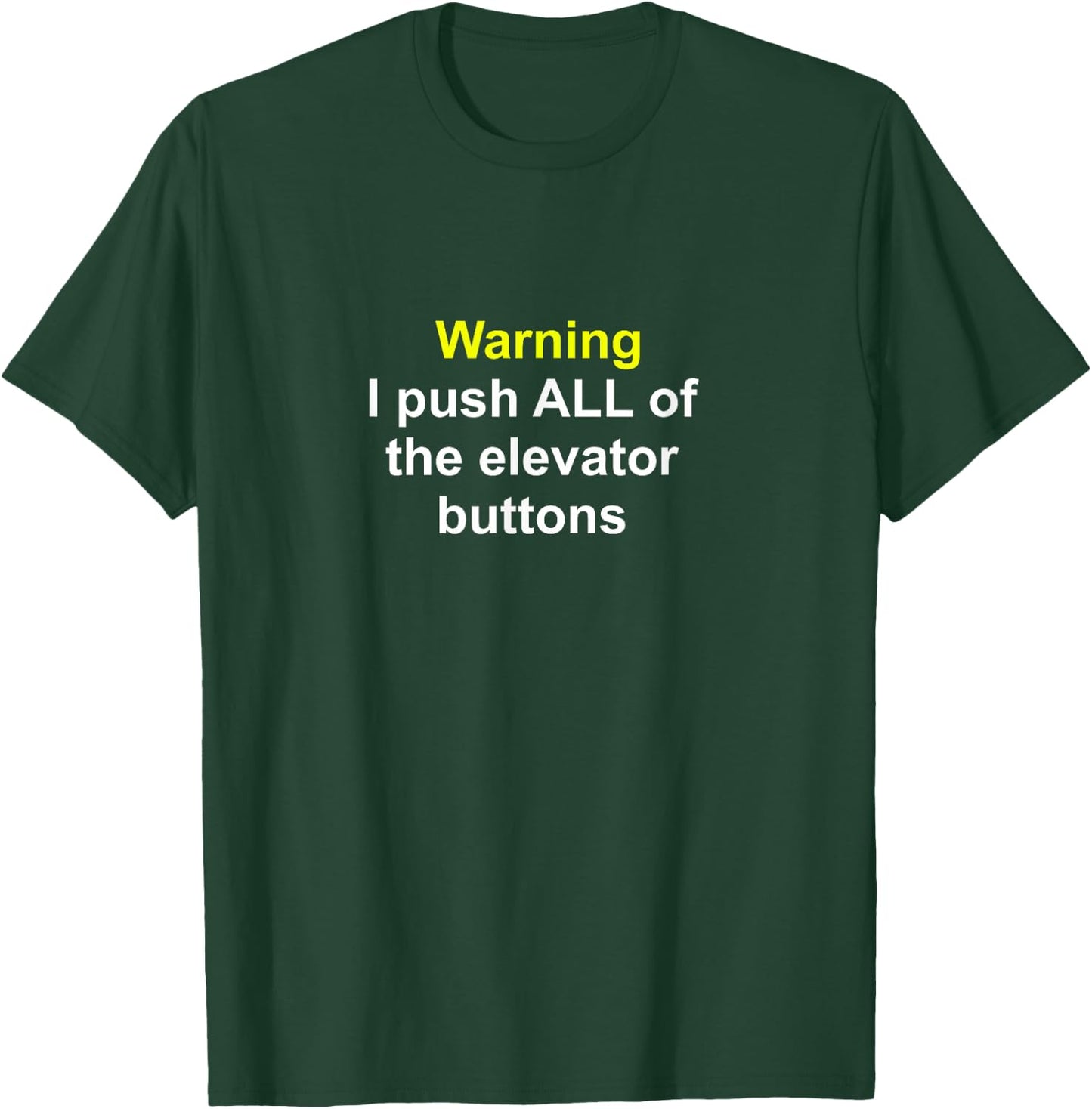 Funny Elevator mechanic quote Warning I Push All the T-Shirt - T-Shirt | Forest