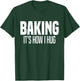 Funny Baking, Baking It's How I Hug T-Shirt - T-Shirt | Forest