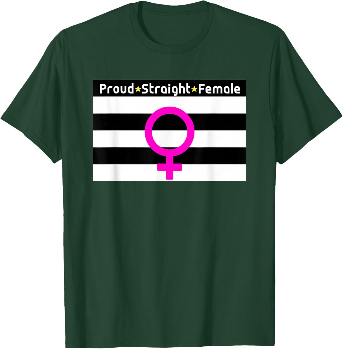 Straight - Proud - Heterosexual Female T-Shirt - T-Shirt | Forest
