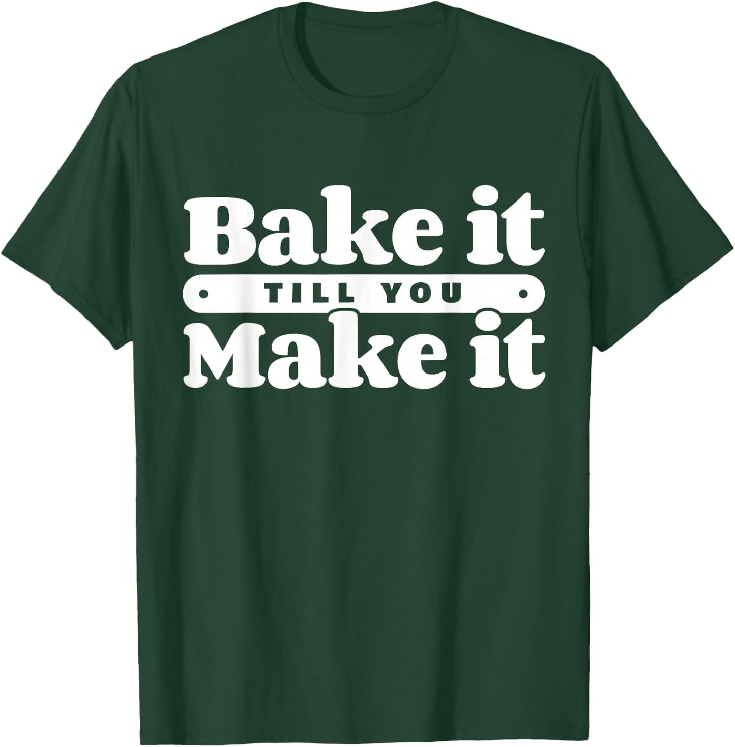 Baking Hobby Baker Homemade Bread Funny Baker T-Shirt - T-Shirt | Forest