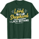 The Lord Is My Shepherd Christian Jesus And God T-Shirt - T-Shirt | Forest