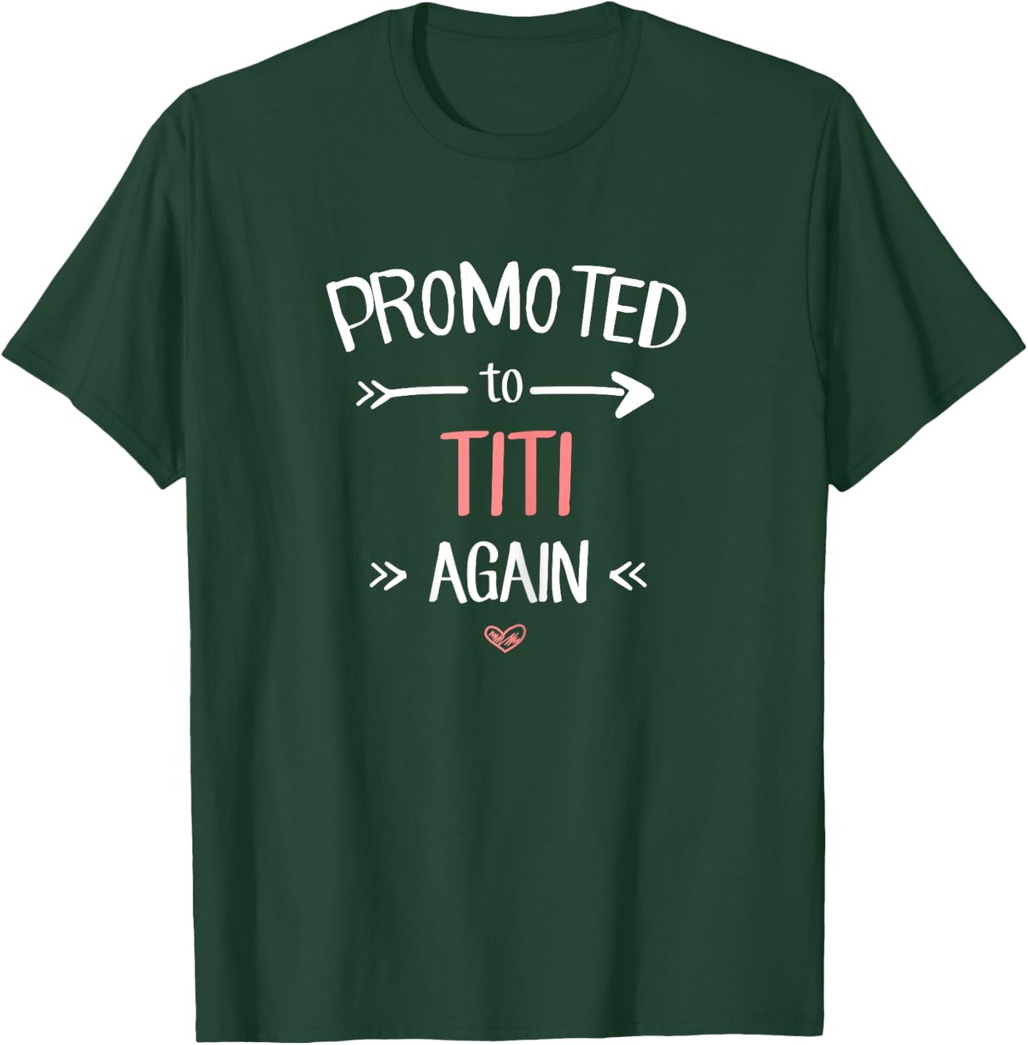 Titi New: Promoted To Titi Again T-Shirt - T-Shirt | Forest