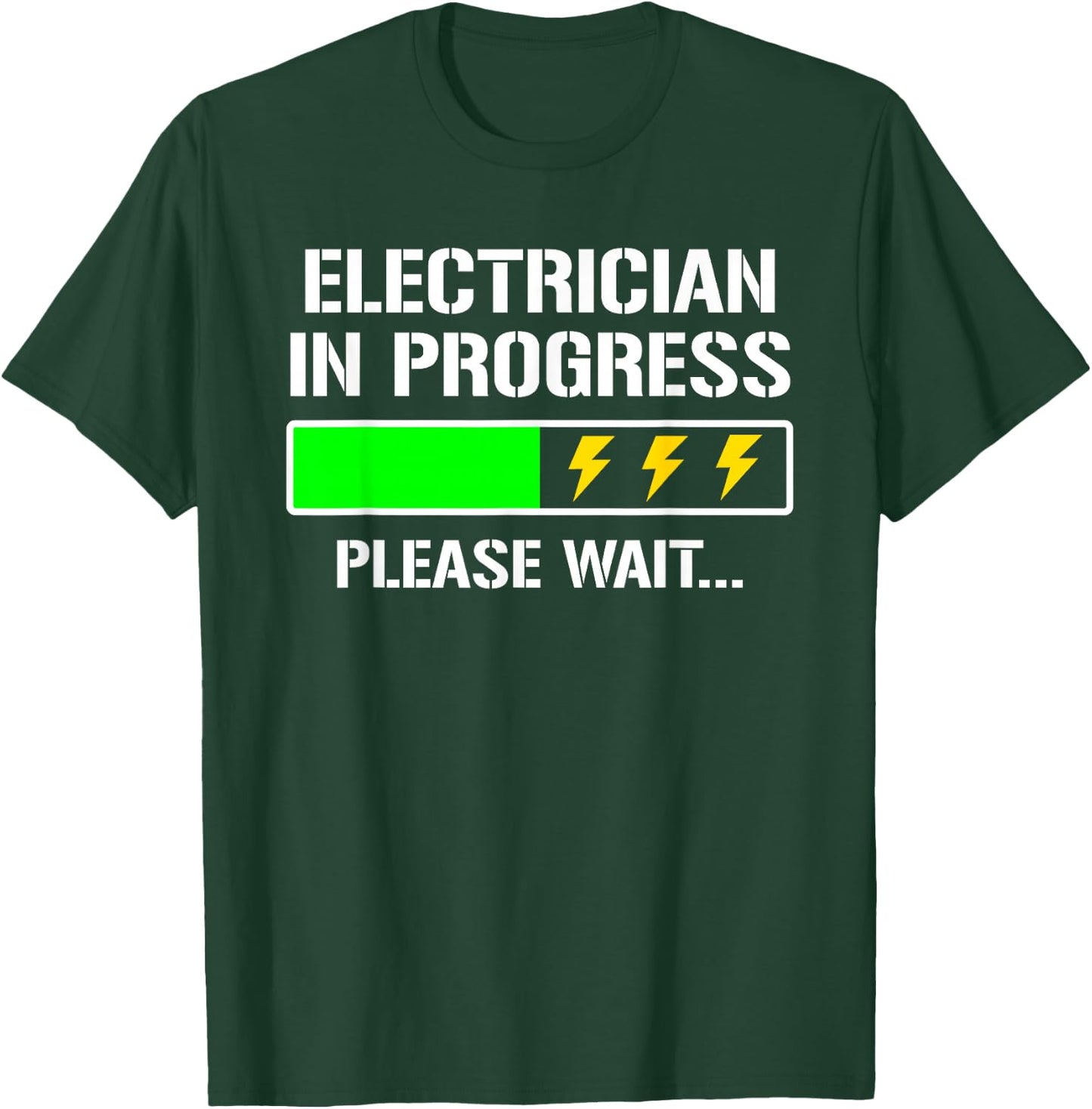 Electrician In Progress Please Wait Funny Student T-Shirt - T-Shirt | Forest