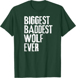 Big Bad Wolf Shirt BIggest Baddest Wolf Ever Story Party T-Shirt - T-Shirt | Forest