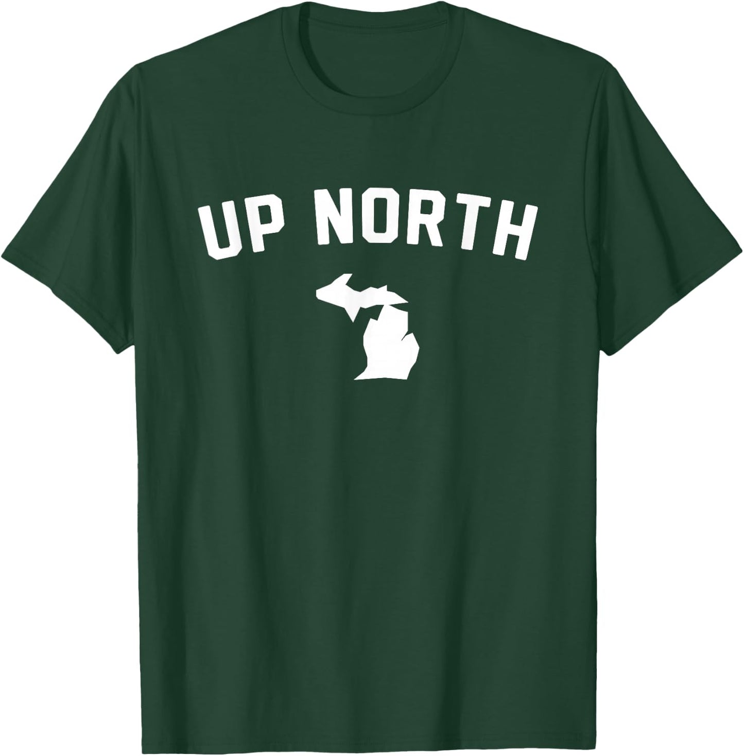 Up North Michigan Text T-Shirt - T-Shirt | Forest