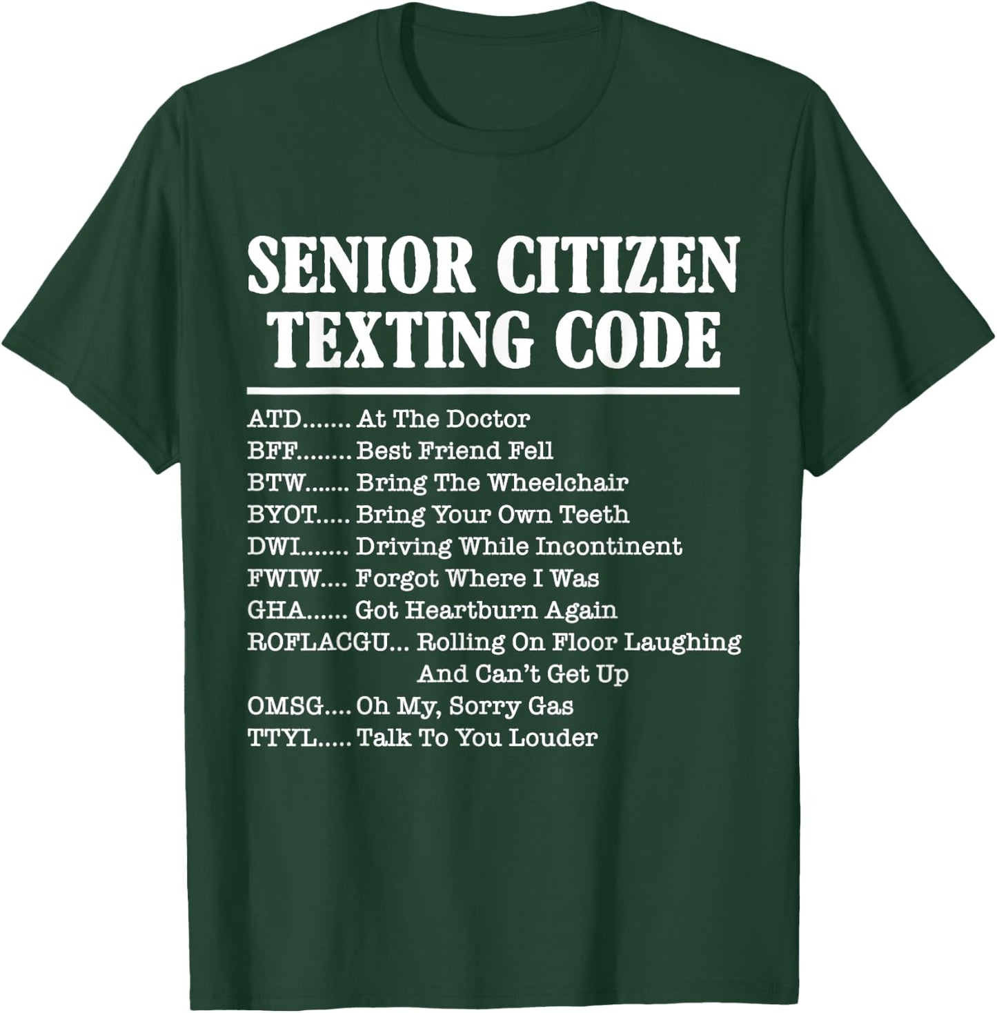 Senior Citizen Texting Code Funny Acronym Meme T-Shirt - T-Shirt | Forest