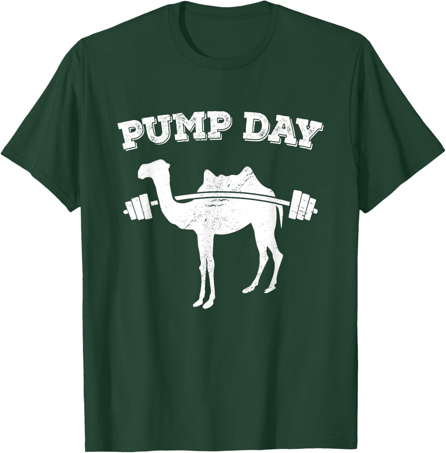 Pump Day Camel Funny Fitness Exercise Workout Gym Freak T-Shirt - T-Shirt | Forest