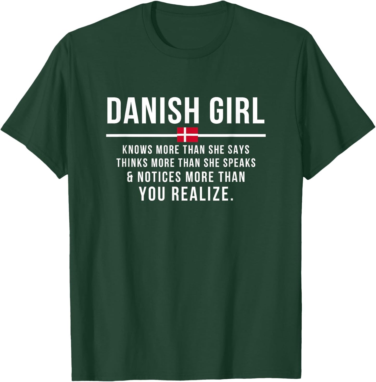 Funny Danish Girl Knows More Than She Says Danish Root T-Shirt - T-Shirt | Forest