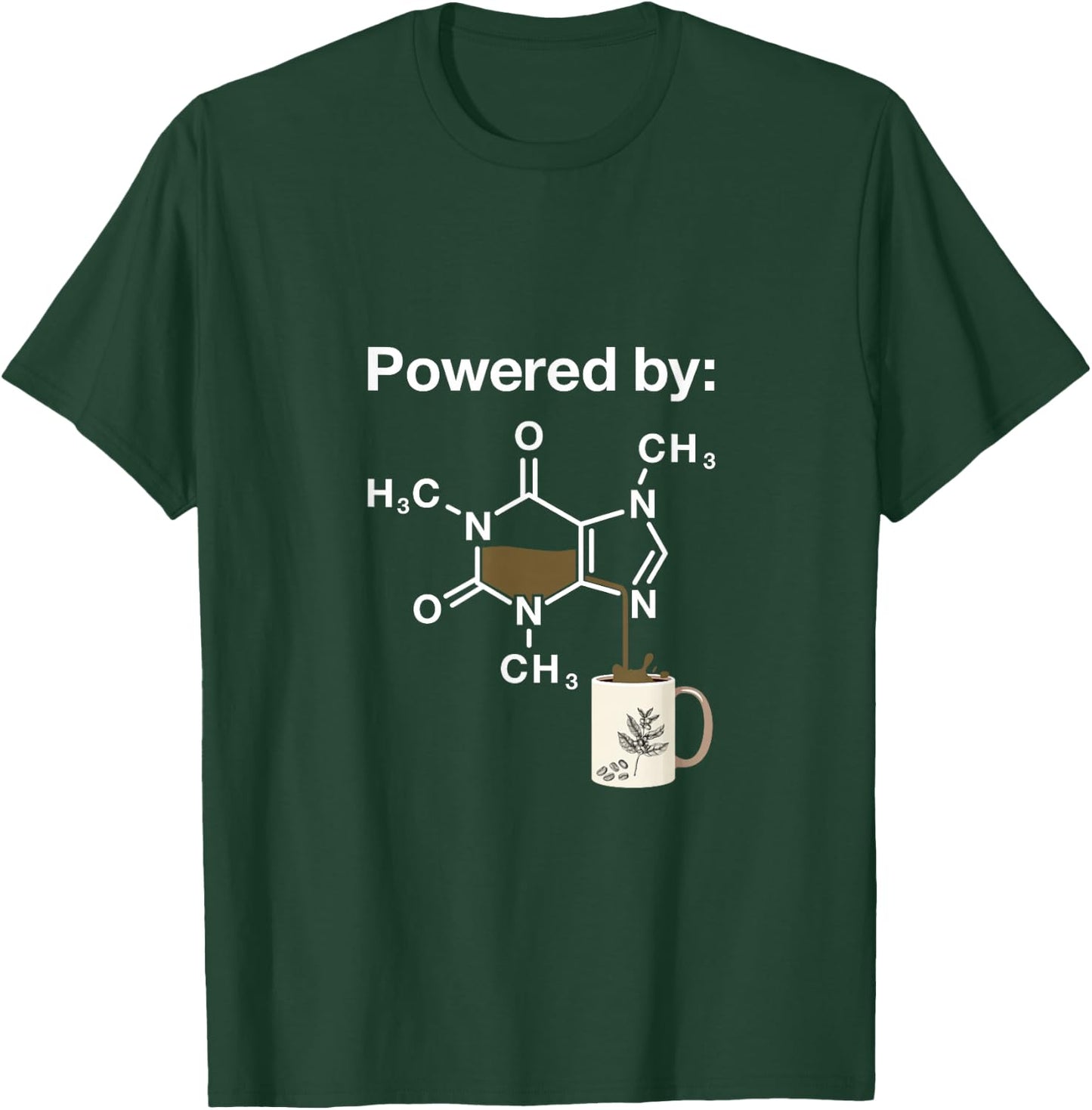 Funny Coffee Addict Caffeine Chemistry Fan Gifts Powered By Caffeine Coffee Drinker Science Addict Black Modern Classic Letter Print T-Shirt - T-Shirt | Forest