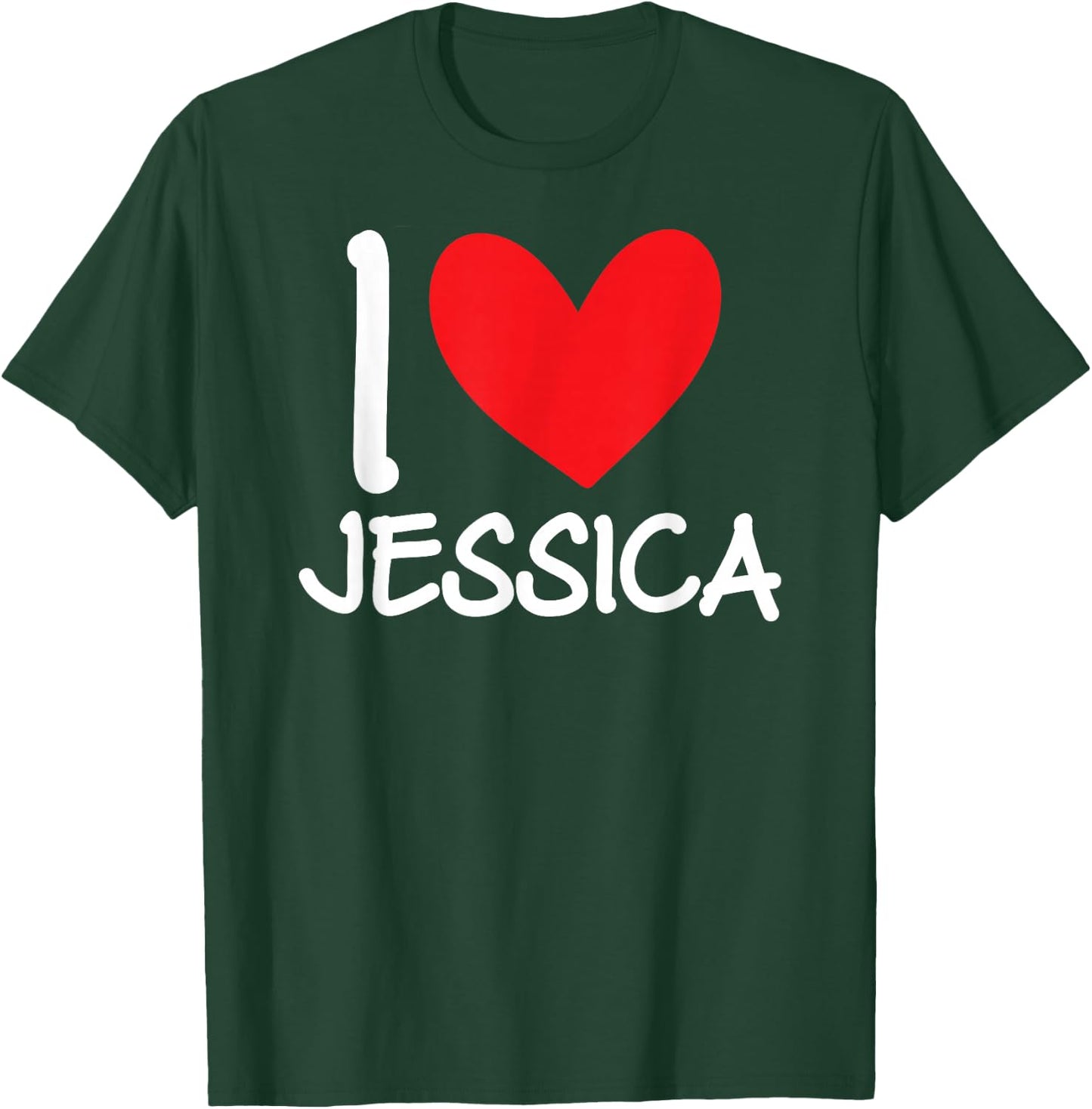 I Love Jessica Name Personalized Girl Woman BFF Friend Heart T-Shirt - T-Shirt | Forest