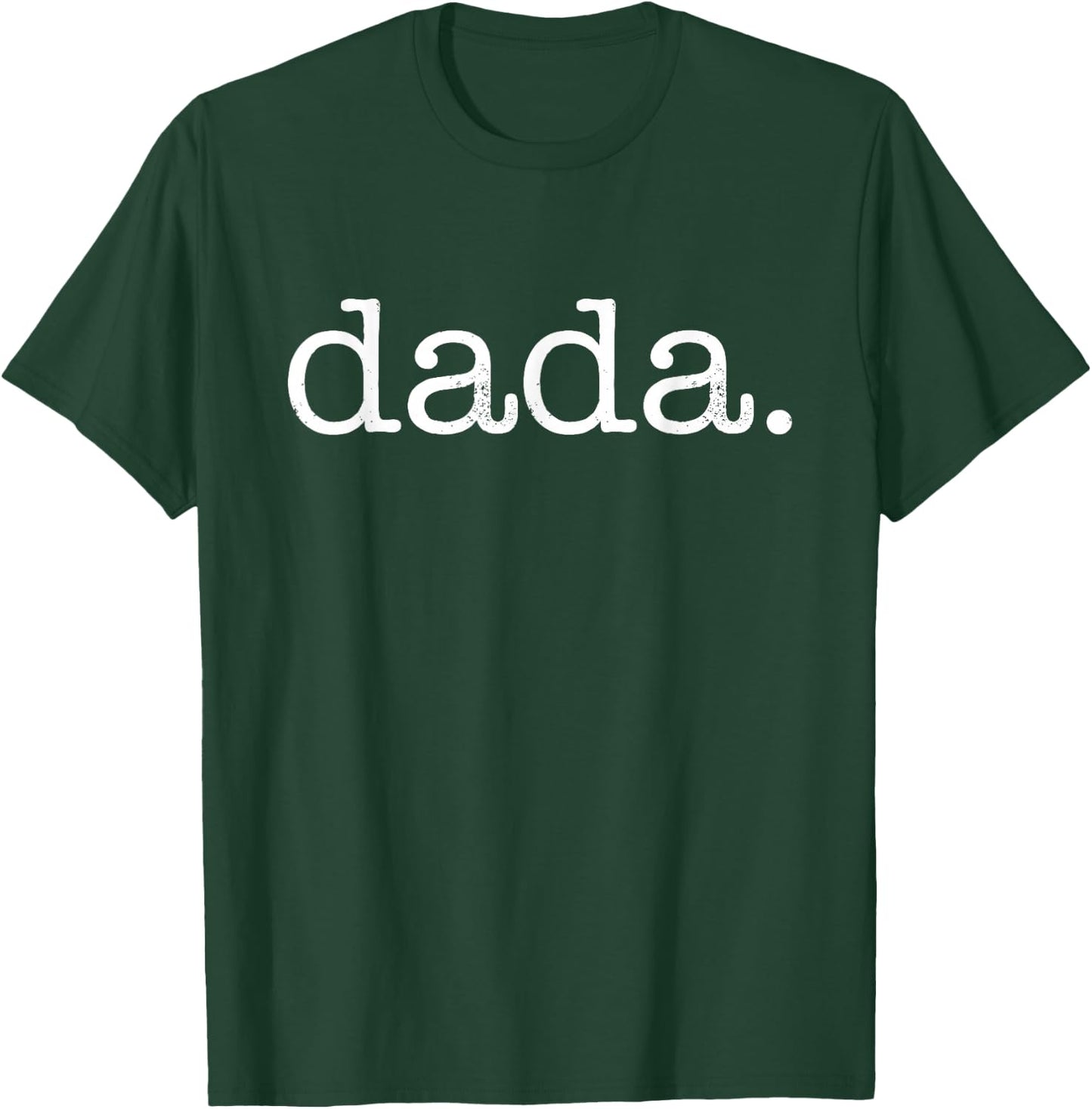 Father's Day for New Dad 2024, Him, Papa, Grandpa Funny Dada T-Shirt - T-Shirt | Forest