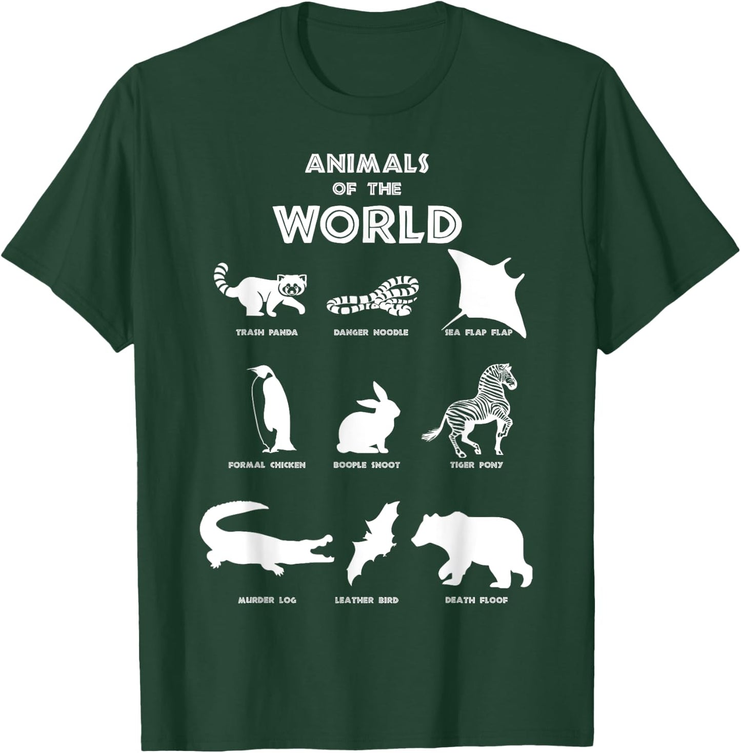 Funny Animals of the World, Fun Names Of Animals T-Shirt - T-Shirt | Forest