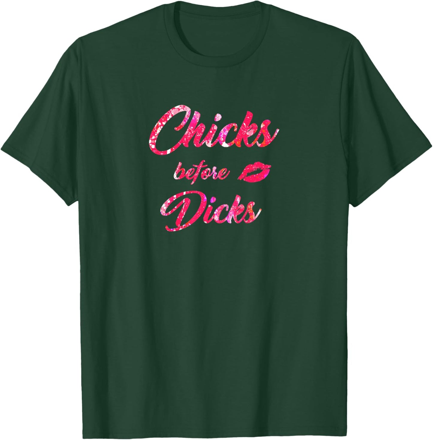 Chicks Before Dicks - Feminism Cute Galentine's Day Gift T-Shirt - T-Shirt | Forest