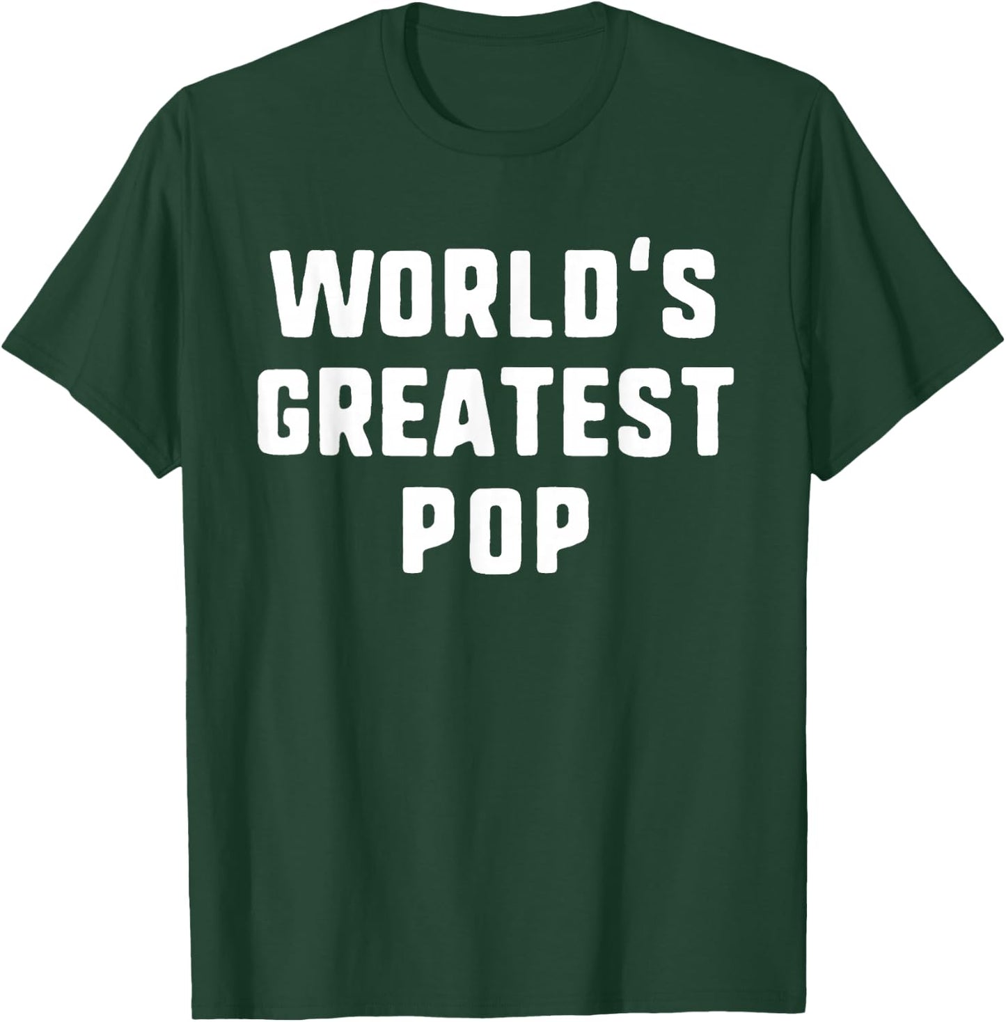 World's Greatest Pop Funny Family T-Shirt - T-Shirt | Forest