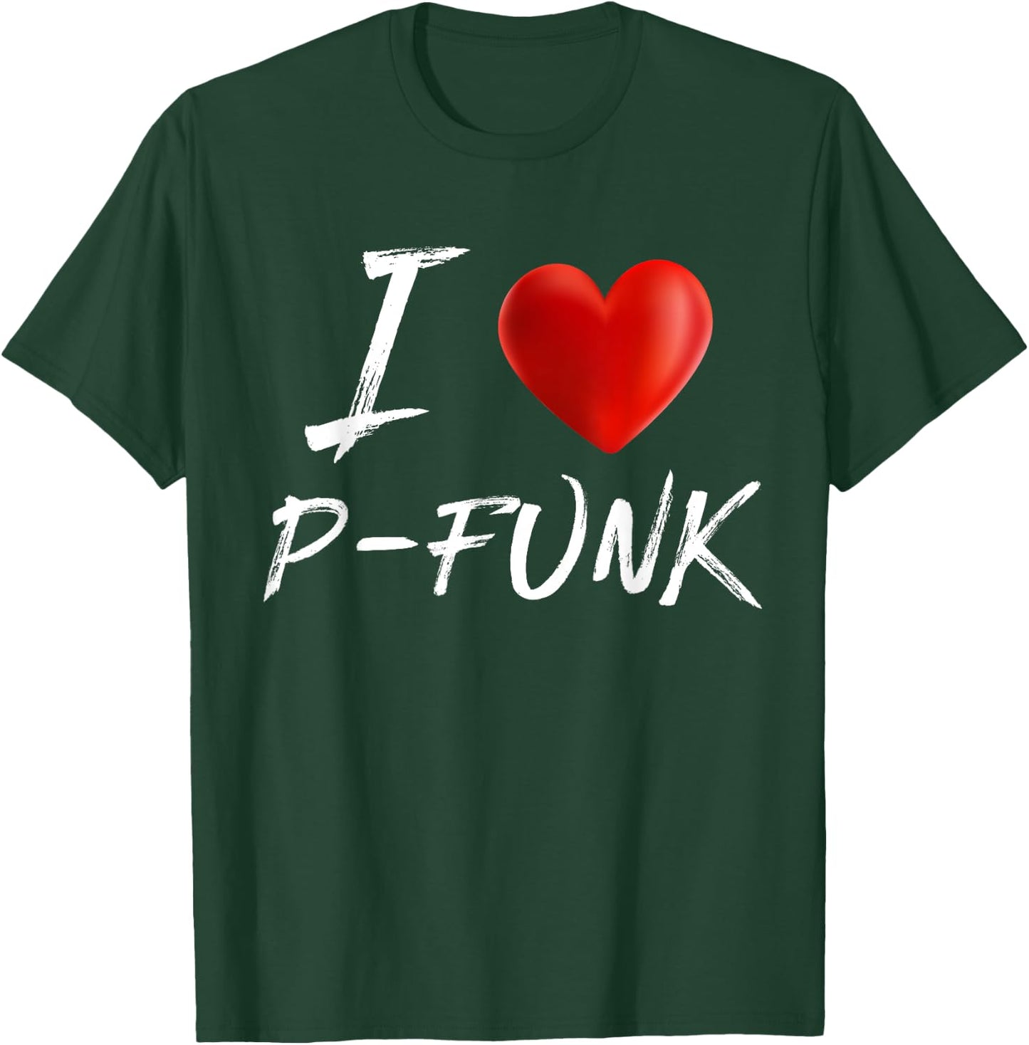 I Love Heart P-FUNK Music T Shirt T-Shirt - T-Shirt | Forest
