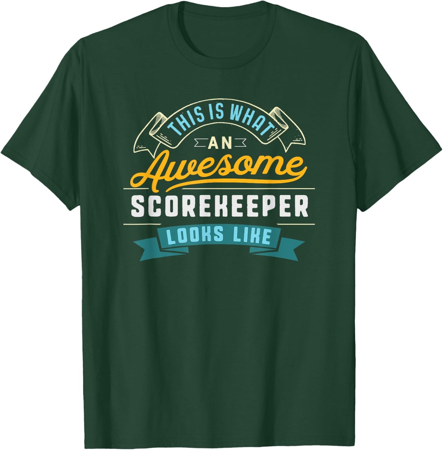 Funny Scorekeeper Shirt Awesome Job Occupation Graduation T-Shirt - T-Shirt | Forest