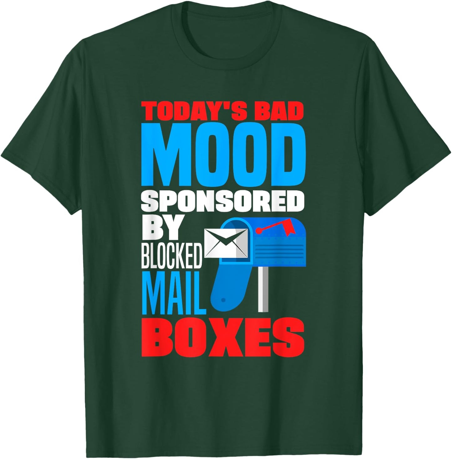 Postal Worker Mail Carrier Mailman Rural Carrier Mood Funny T-Shirt - T-Shirt | Forest