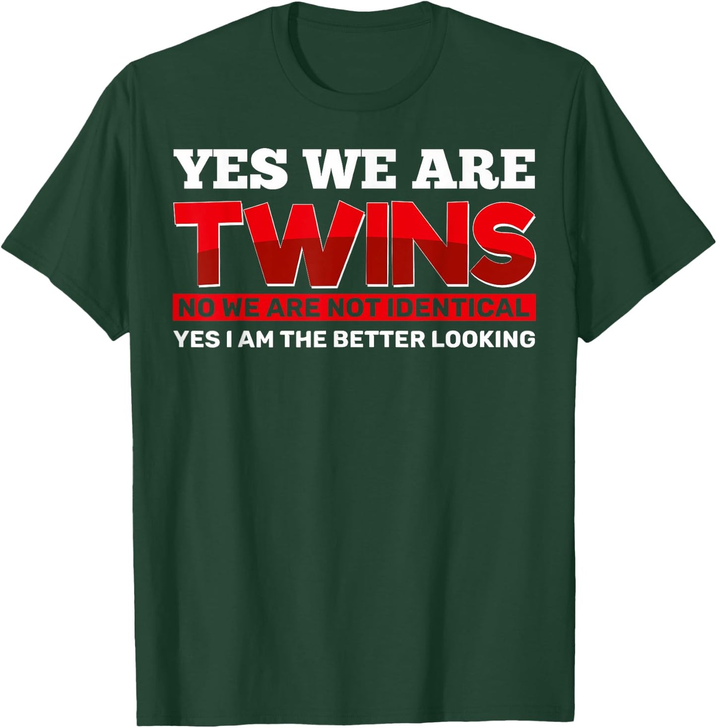 Yes We Are Twins Yes We're Twins Fraternal Twins T-Shirt - T-Shirt | Forest
