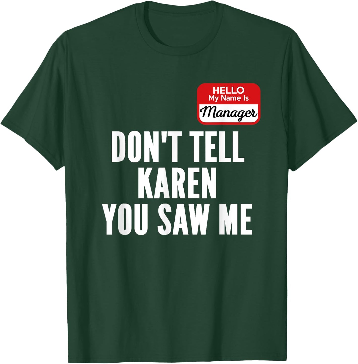 Funny Karen Halloween Costume Hello My Name Is Manager T-Shirt - T-Shirt | Forest