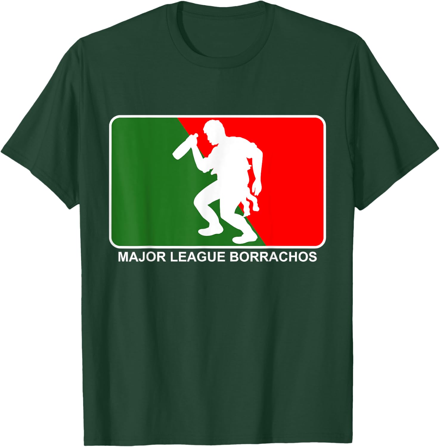 Major League Borracho T-Shirt - T-Shirt | Forest