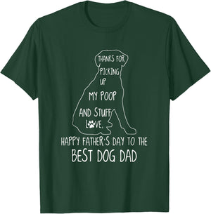 Dog Dad Thanks For Picking up My Poop Happy Father's Day Men Women Kids T-Shirt - T-Shirt | Forest