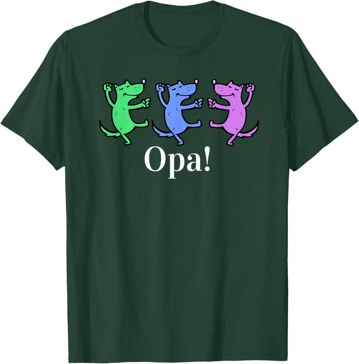 Opa! Greek Funny , Grecian Happy Dance, Party T Shirt T-Shirt - T-Shirt | Forest