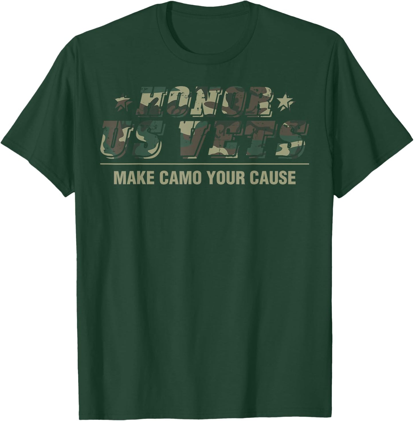 Honor US Vets Make Camo Your Cause Patriotic Veteran Women Men T-Shirt - T-Shirt | Forest