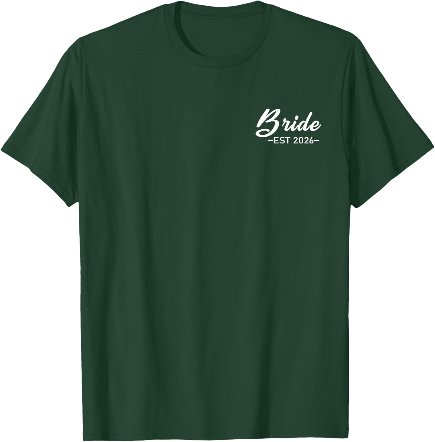 Bride Est. 2026 Matching Bride Groom 2026 Engagement Wedding T-Shirt - T-Shirt | Forest