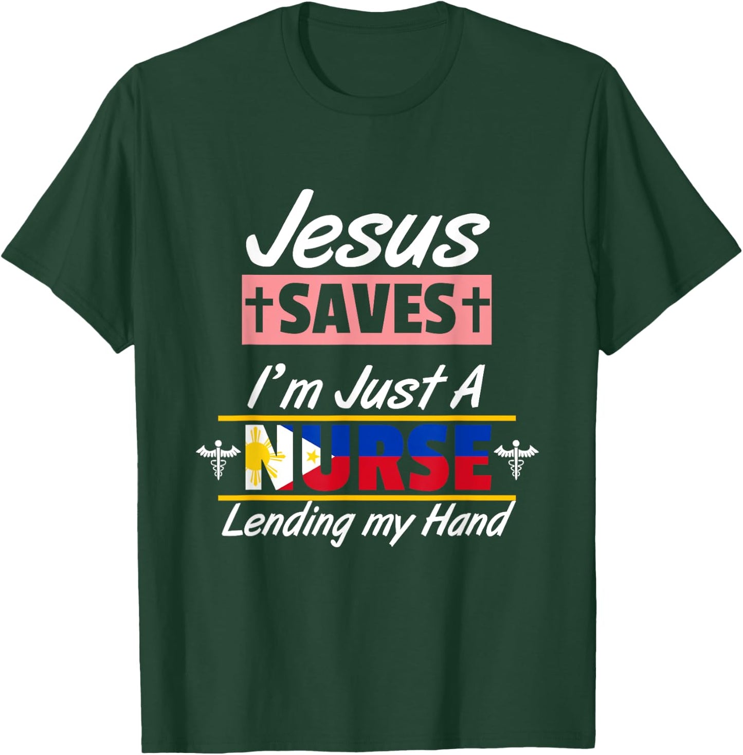 Philippines Filipino Filipina Jesus Save Just A Nurse Flag T-Shirt - T-Shirt | Forest