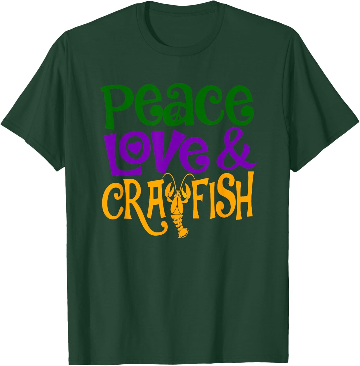 Peace Love & Crawfish Mardi Gras Seafood Festival Crayfish T-Shirt - T-Shirt | Forest
