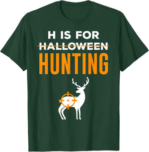 H Is For Hunting Halloween Hunter T-Shirt - T-Shirt | Forest