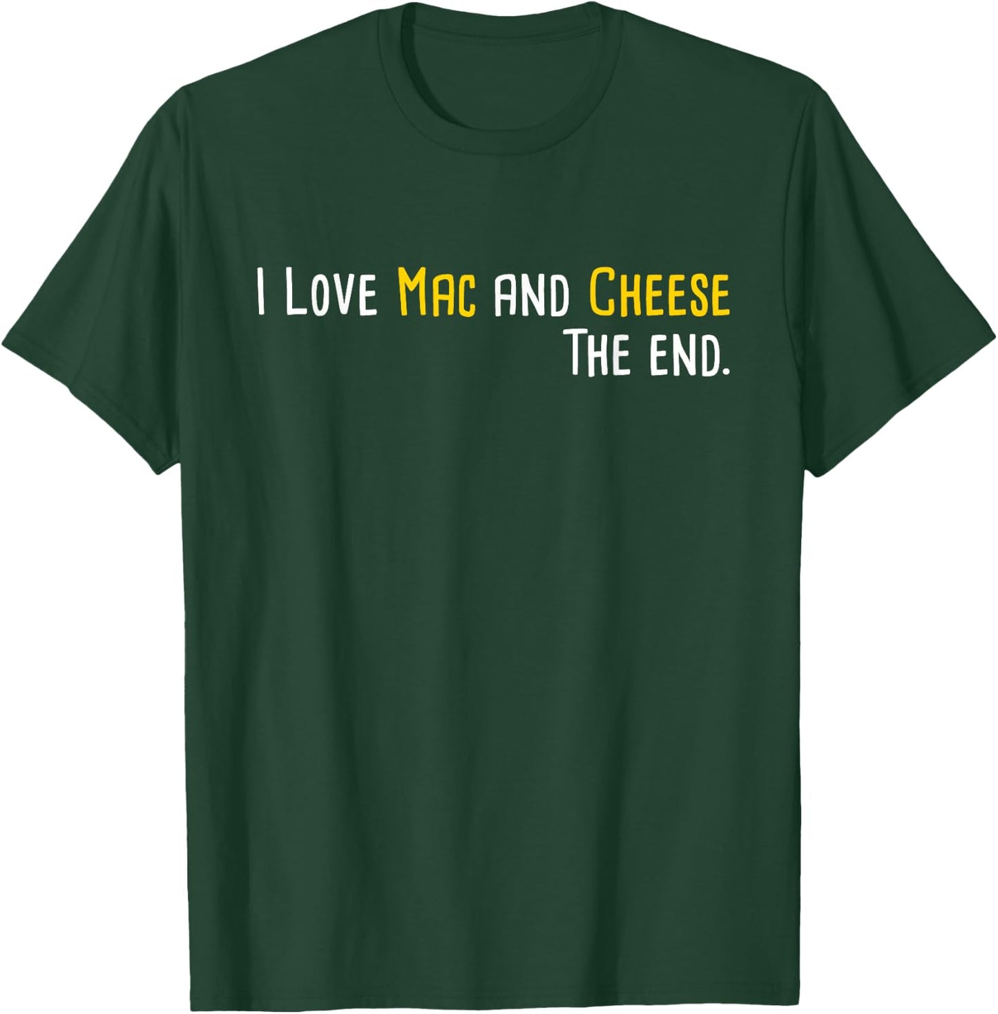 I Love Mac And Cheese - Cheesy Macaroni Foodie Food Lover T-Shirt - T-Shirt | Forest