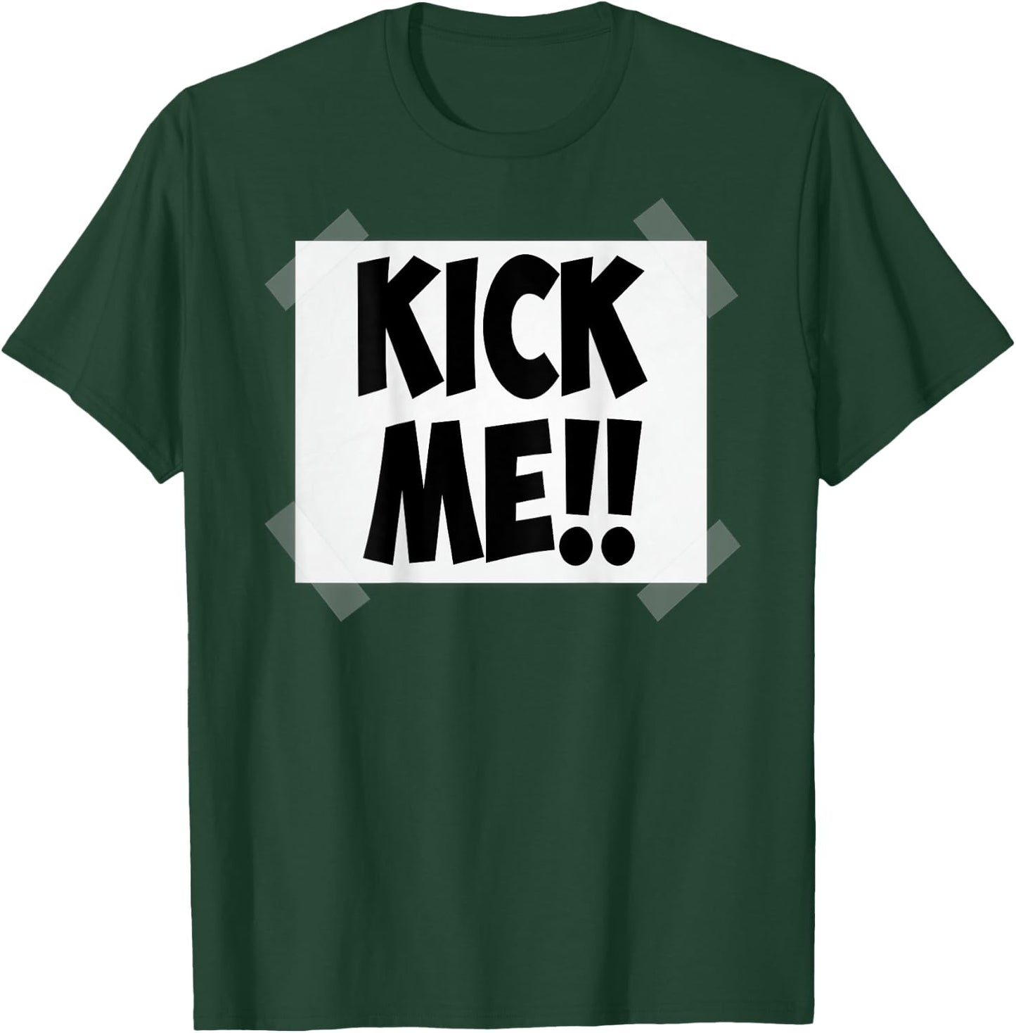 Kick Me Sign Funny April Fools Prank Back Print T-Shirt - T-Shirt | Forest