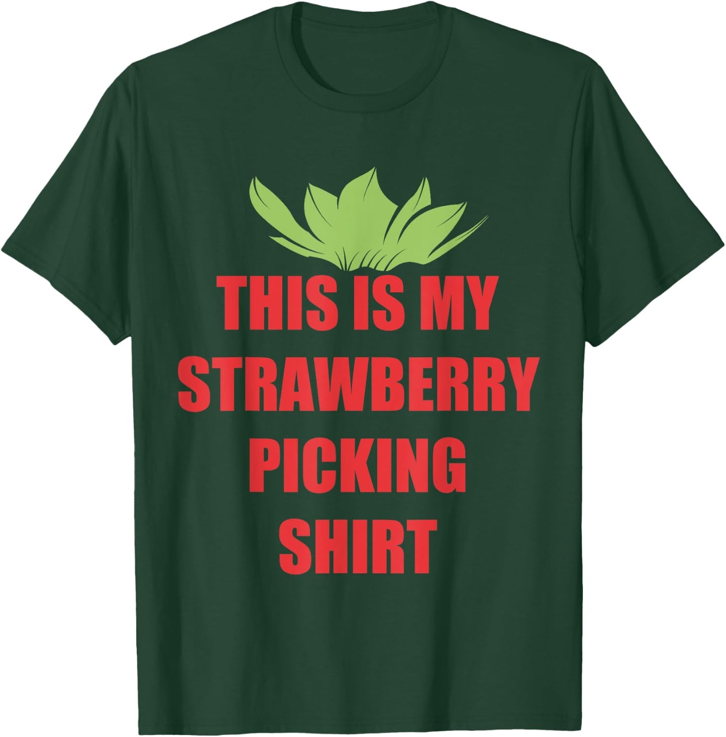 Strawberries Picking Crew this is my Strawberry Picking T-Shirt - T-Shirt | Forest