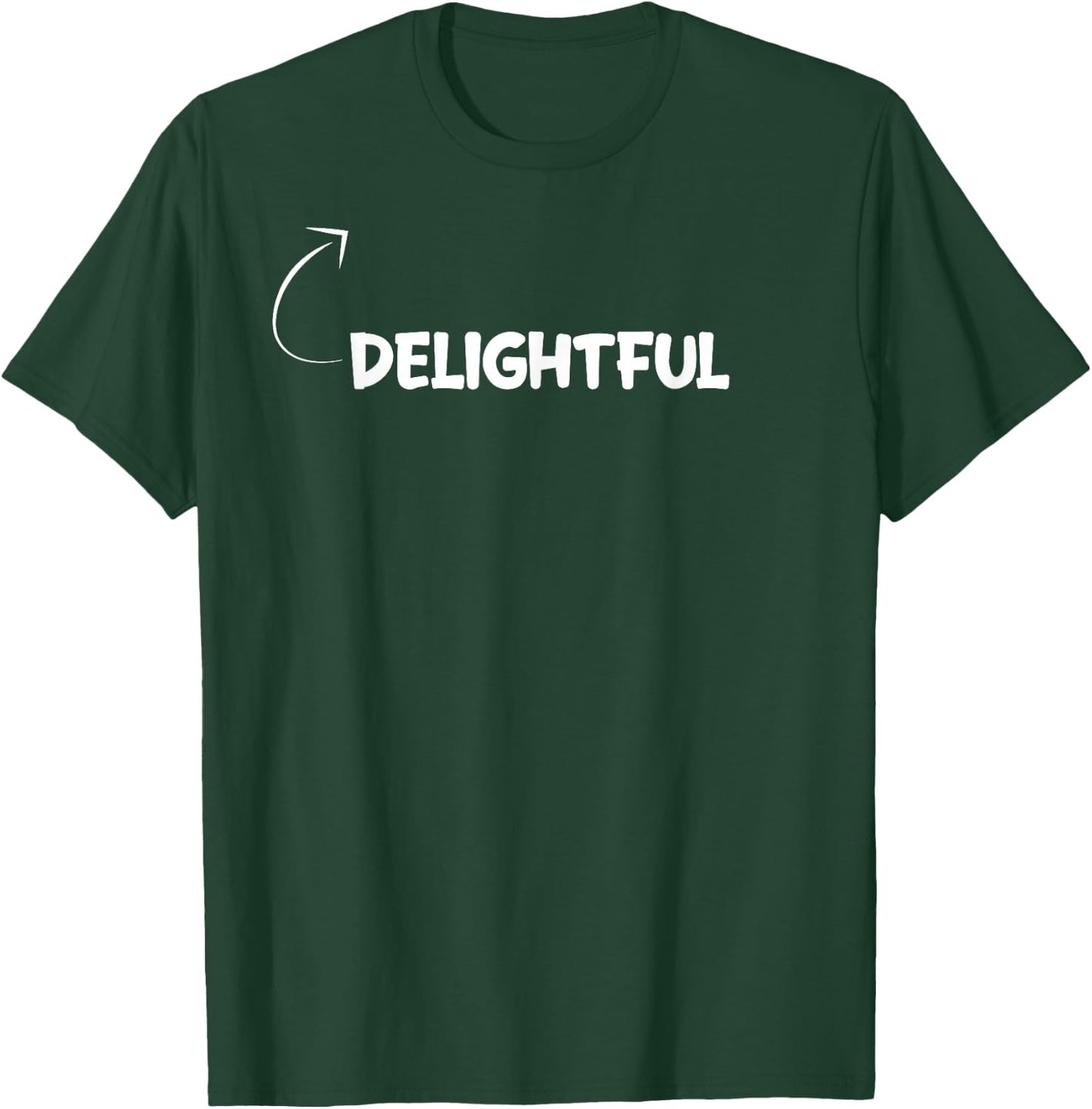 I'm Delightful Funny Personality Character Reference T-Shirt - T-Shirt | Forest