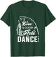 I Love a Good Pole Dance Fishing Gifts T-Shirt - T-Shirt | Forest