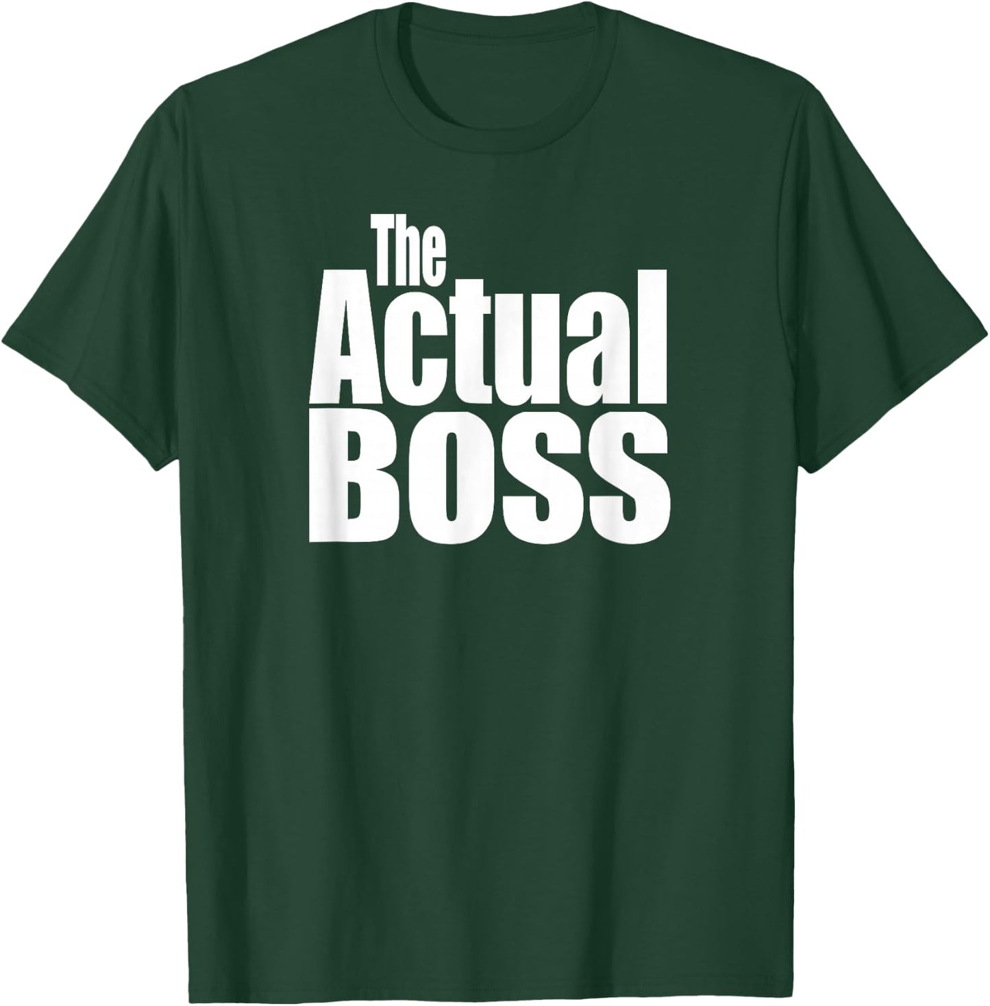 Funny Matching Coordination Family The Actual Boss T-Shirt - T-Shirt | Forest