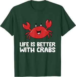Crab Seafood Pet Crab Life Is Better With Crabs T-Shirt - T-Shirt | Forest