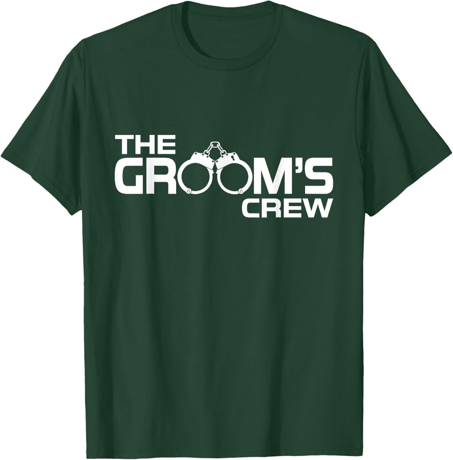 Groom Crew Bachelor Party Funny Handcuffs Group Matching T-Shirt - T-Shirt | Forest