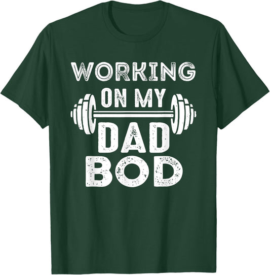 Working On Dad Bod Gym Motivational T-Shirt - T-Shirt | Forest