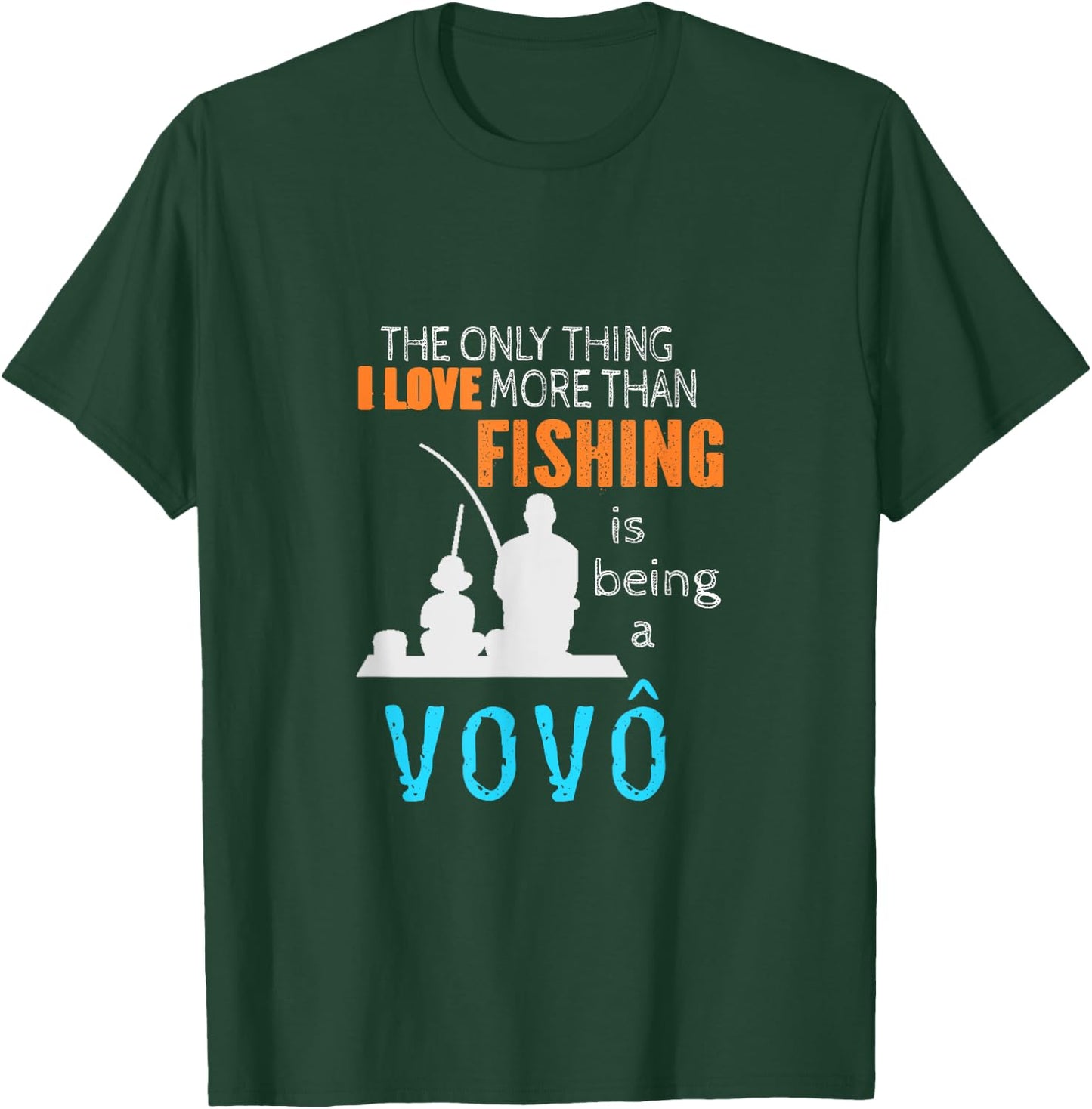 More Than Love Fishing Vovô Portuguese Brazilian Grandpa T-Shirt - T-Shirt | Forest