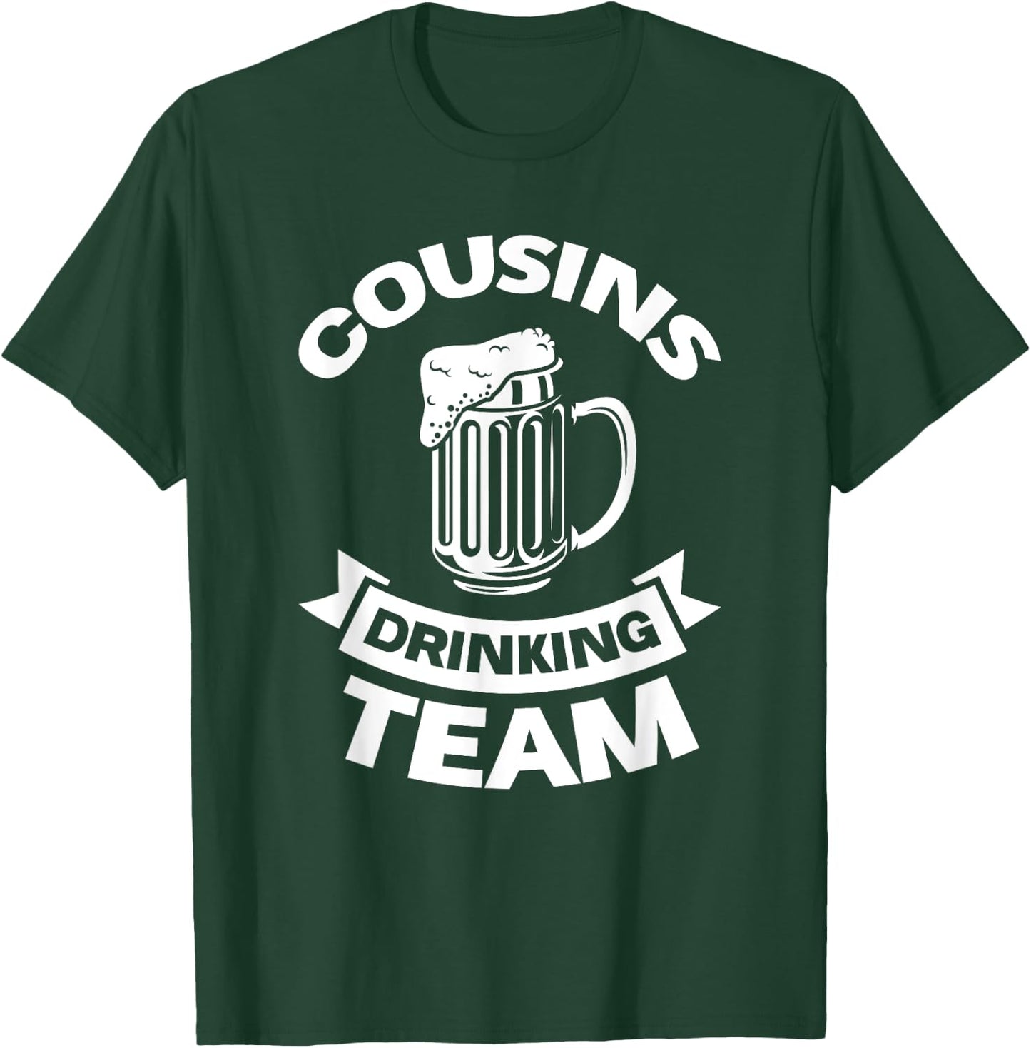 Cousins drinking team Family T-Shirt - T-Shirt | Forest
