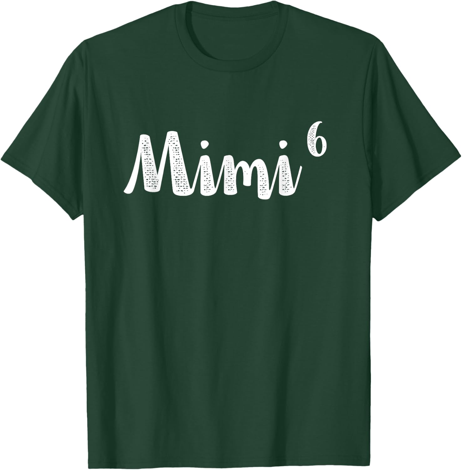 Mimi6 Mimi Times Six Grandchildren 6th Power New Soon Gift T-Shirt - T-Shirt | Forest
