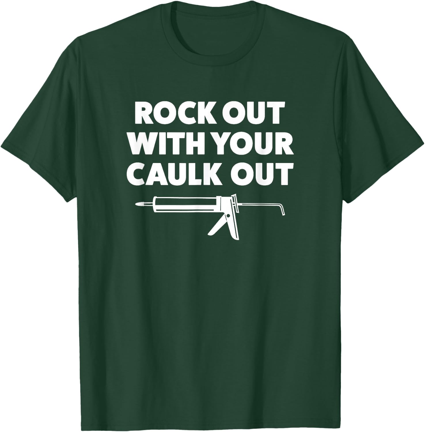 Funny Shirt for Contractors Or Construction Workers T-Shirt - T-Shirt | Forest