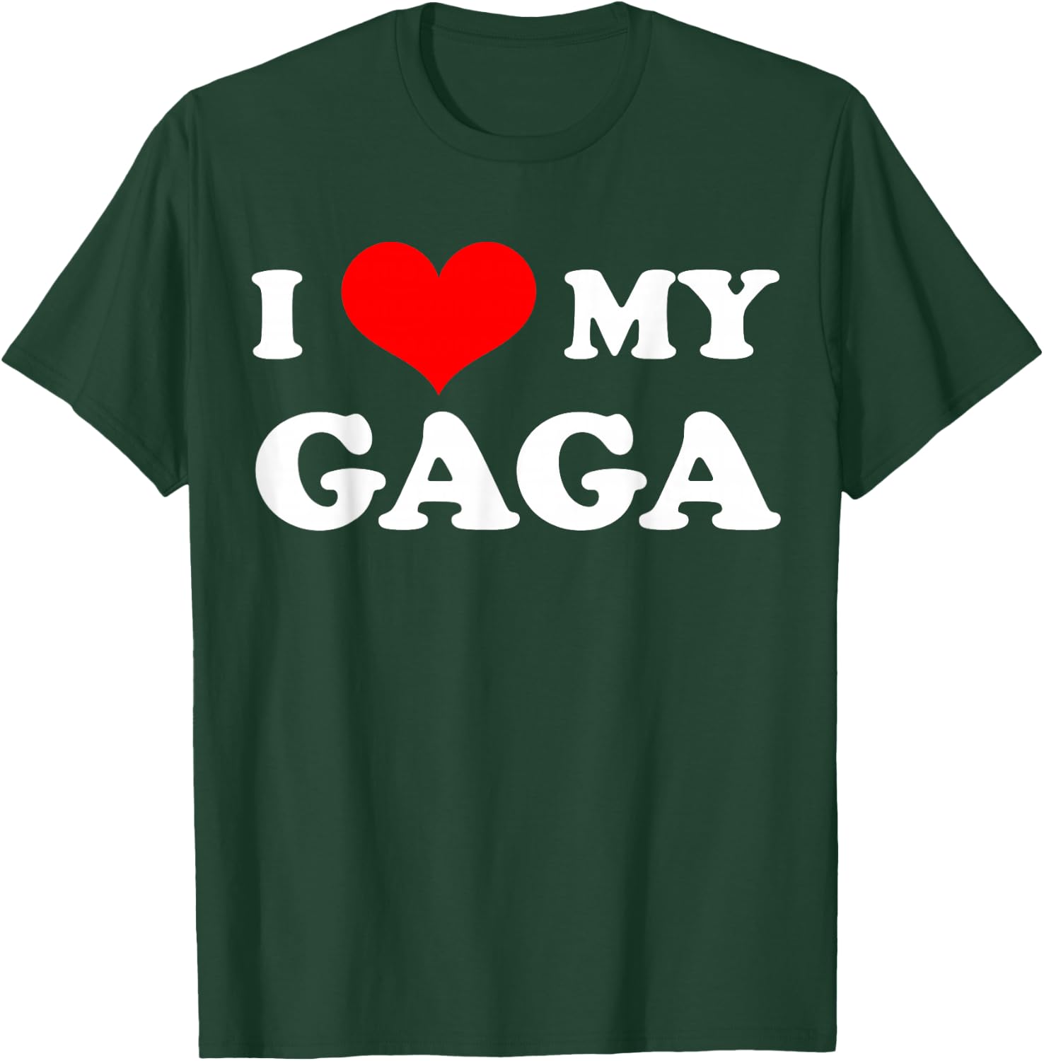 I Love My Gaga Happy Mother's Day Funny Matching Family T-Shirt - T-Shirt | Forest