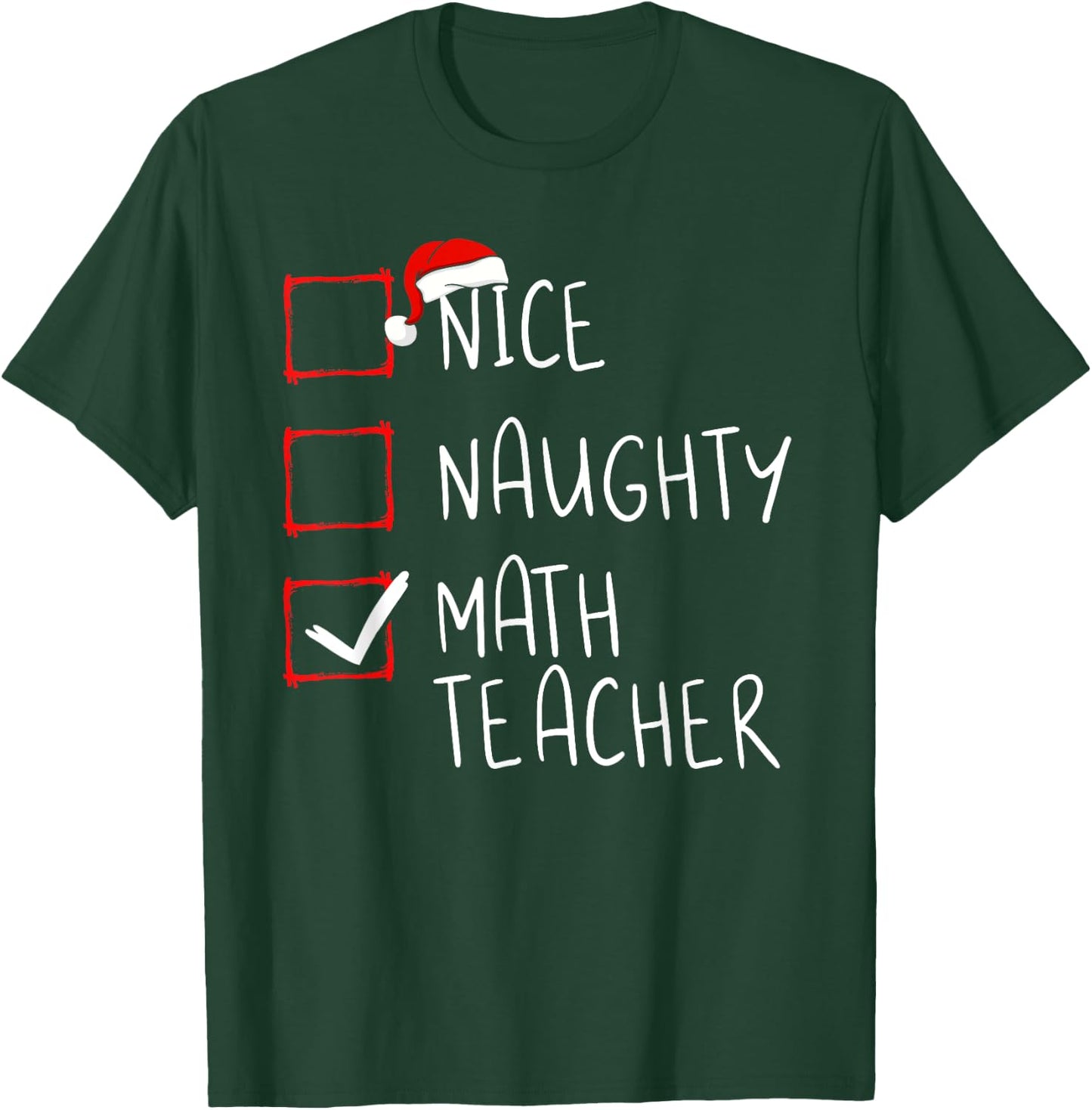 Nice Naughty Math Teacher Christmas List Xmas Santa Claus T-Shirt - T-Shirt | Forest
