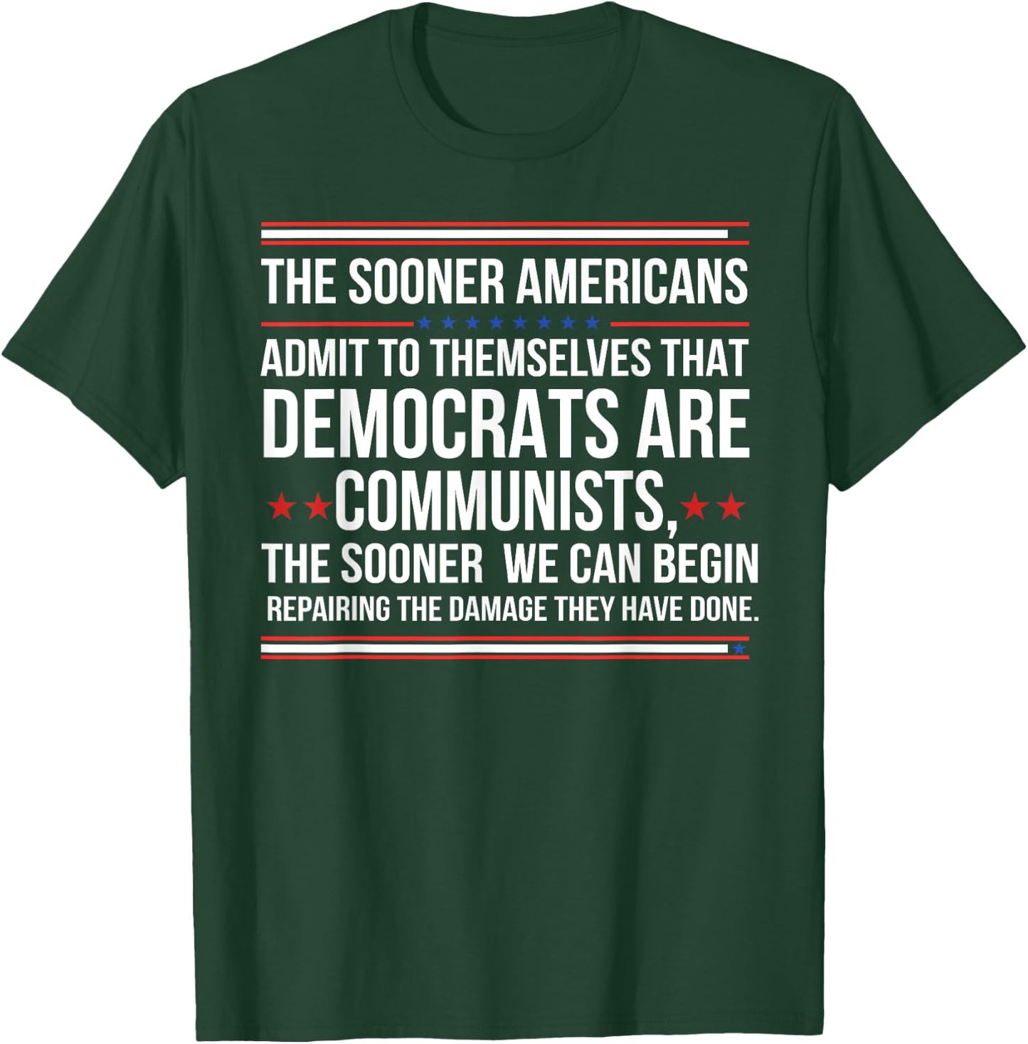 The Sooner Americans Admit To Themselves That Democrats T-Shirt - T-Shirt | Forest