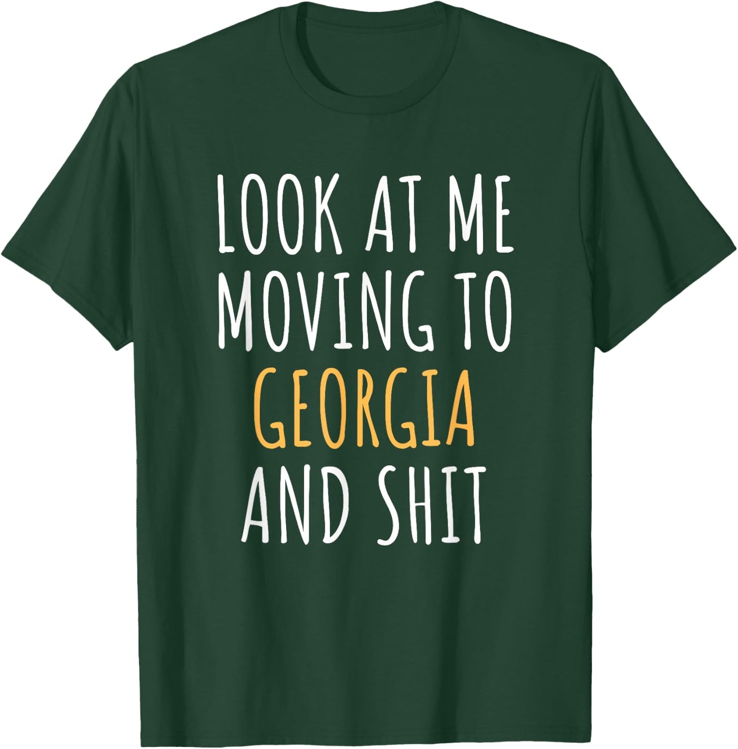 Funny Moving Out Of State Moving Away To Georgia GA T-Shirt - T-Shirt | Forest