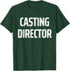 CASTING DIRECTOR - Film Crew Filmmaker Role Creative Bold T-Shirt - T-Shirt | Forest